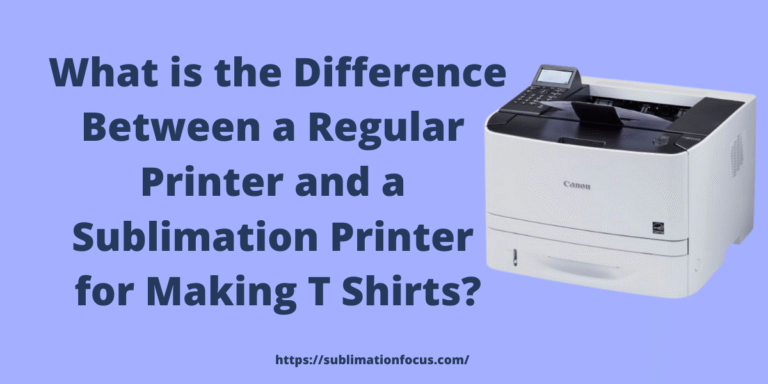 What is the Difference Between a Regular Printer and a Sublimation Printer for Making T Shirts?